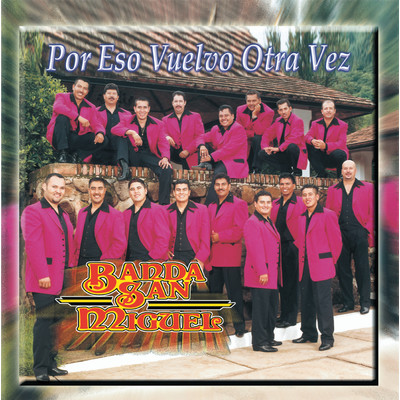 Pobrecito El Corazon (Album Version)/Banda San Miguel