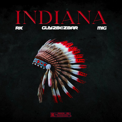 Indiana (Explicit)/RK／Guy2bezbar／Mig