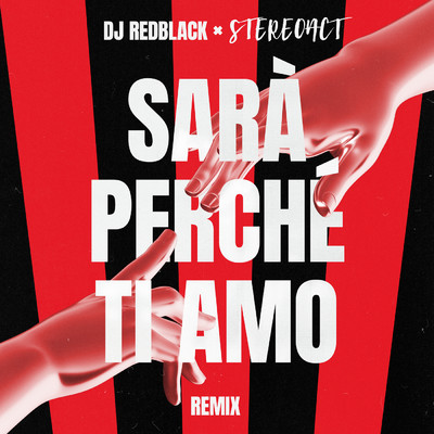 Sara Perche Ti Amo (Stereoact Remix)/DJ Redblack／Stereoact