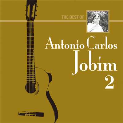 アルバム/ザ・ベスト・オブ・アントニオ・カルロス・ジョビン2/アントニオ・カルロス・ジョビン