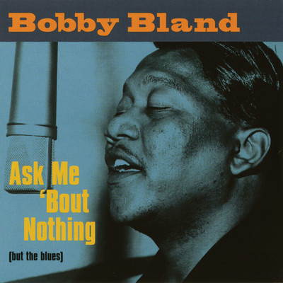 アルバム/Ask Me 'Bout Nothing (But The Blues)/ボビー・ブランド