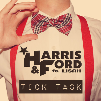 Tick Tack (featuring Lisah／Extended Mix)/Harris & Ford