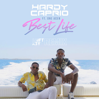 シングル/Best Life (Explicit) (featuring One Acen／Shift K3Y Remix)/Hardy Caprio