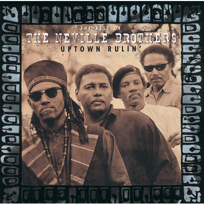 Uptown Rulin' ／ The Best Of The Neville Brothers/ネヴィル・ブラザーズ