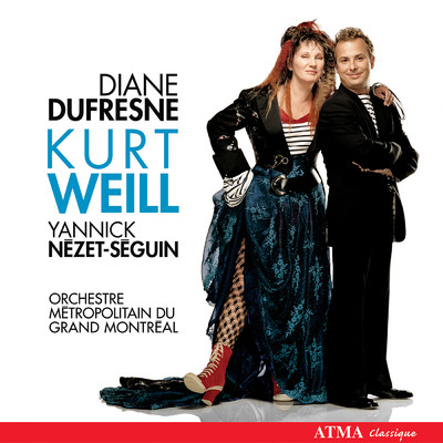 Weill, K.: Songs & Symphony No. 2/Orchestre Metropolitain／ヤニック・ネゼ=セガン／Diane Dufresne
