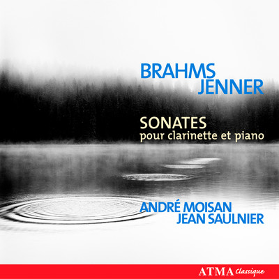 アルバム/Brahms: Clarinet Sonatas Nos. 1 and 2 ／ Jenner: Clarinet Sonata/Andre Moisan／Jean Saulnier