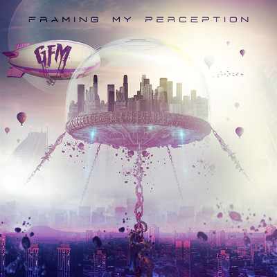 Framing My Perception/The GFM Band／Gold