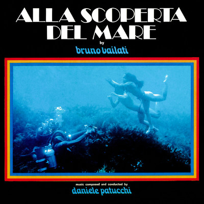アルバム/Alla scoperta del mare (Original Motion Picture Soundtrack ／ Remastered 2023)/Daniele Patucchi