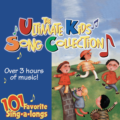 The Ultimate Kids Song Collection: 101 Favorite Sing-A-Longs/The Countdown Kids