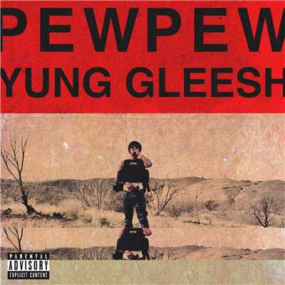 シングル/Pew Pew/Yung Gleesh