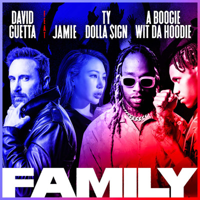 Family (feat. JAMIE, Ty Dolla $ign & A Boogie Wit da Hoodie)/David Guetta