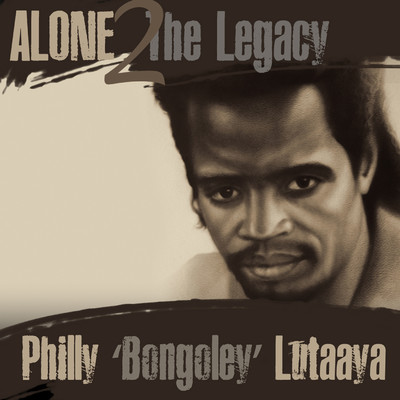 アルバム/Alone 2: Legacy/Philly Bongoley Lutaaya