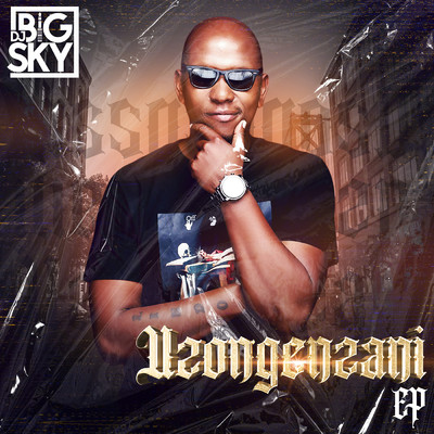 UZONGENZANI/DJ Big Sky
