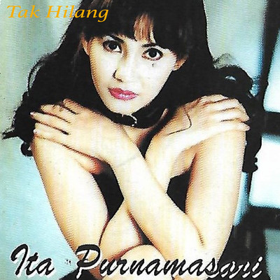 アルバム/Tak Hilang/Ita Purnamasari