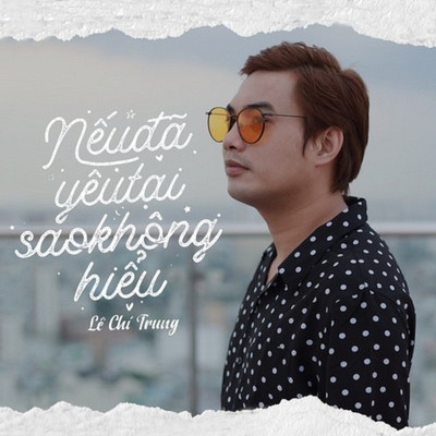 シングル/Neu Da Yeu Tai Sao Khong Hieu (Beat)/Le Chi Trung