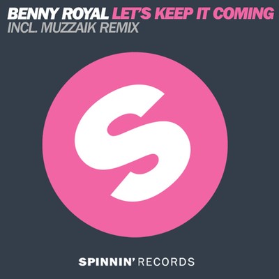 シングル/Let's Keep It Coming (Muzzaik Remix)/Benny Royal