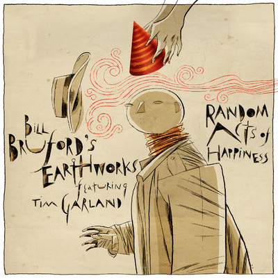 Random Acts of Happiness/Bill Bruford's Earthworks & Tim Garland
