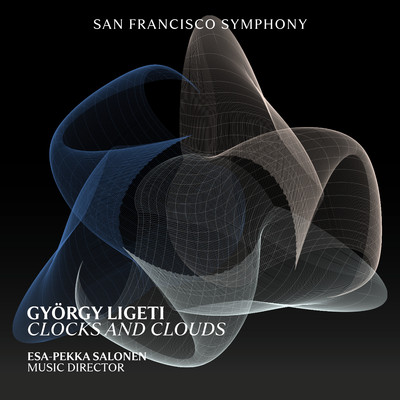 Clocks and Clouds/San Francisco Symphony & Esa-Pekka Salonen