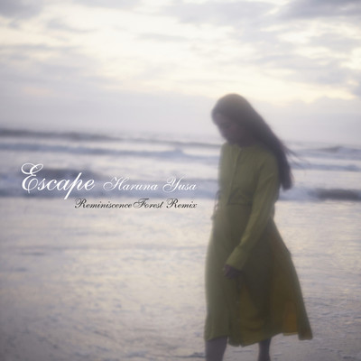 シングル/Escape(ReminiscenceForest Remix)/遊佐春菜