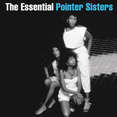 アルバム/The Essential Pointer Sisters/ポインター・シスターズ