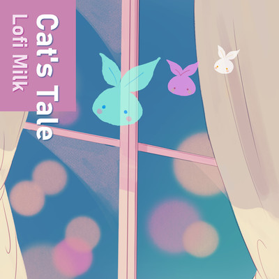 シングル/Cat's Tale feat.Maho Fukami/Lofi Milk