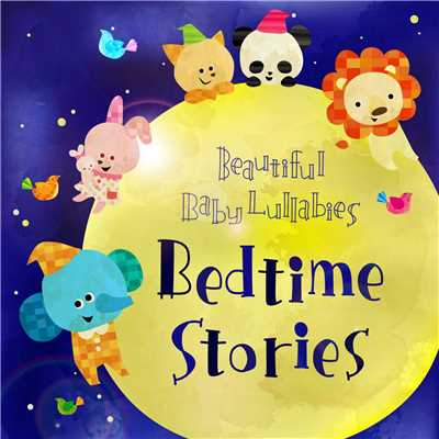 Beautiful Baby Lullabies: Bedtime Stories/Relax α Wave