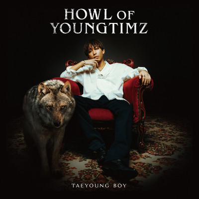 アルバム/HOWL OF YOUNGTIMZ/TaeyoungBoy