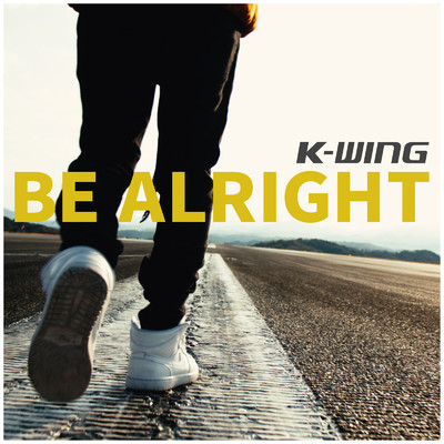 アルバム/BE ALRIGHT/K-WING