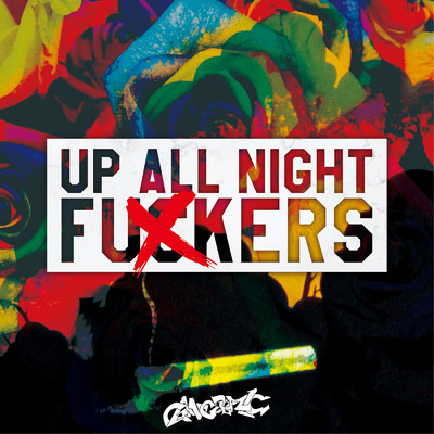 シングル/Up All Night Fuckers/GANGDEMIC