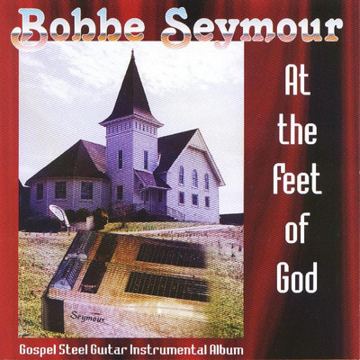 At the Feet of God/Bobbe Seymour