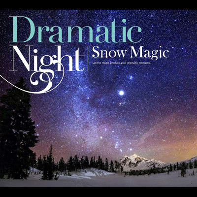 Dramatic Night -Snow Magic- (Explicit)/Various Artists