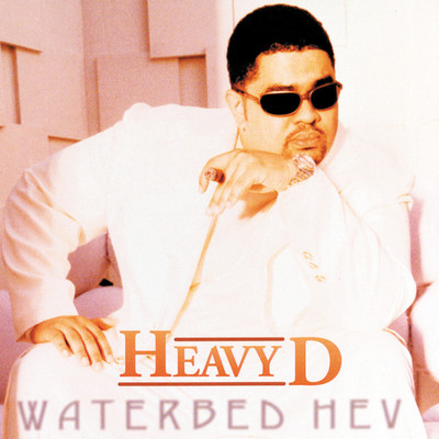 Waterbed Hev/ヘヴィ・D