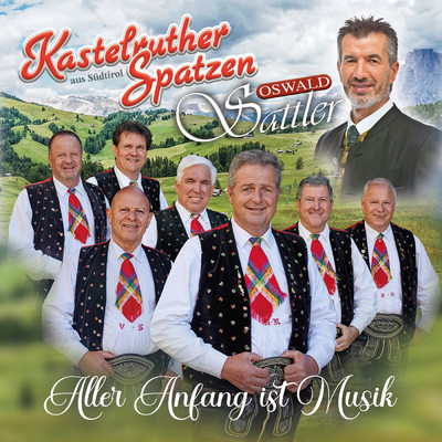 シングル/Aller Anfang ist Musik/Kastelruther Spatzen／Oswald Sattler
