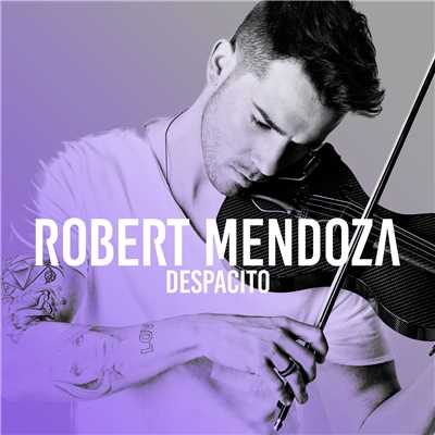 シングル/Despacito/Robert Mendoza