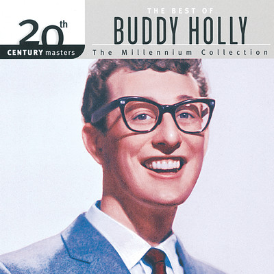 アルバム/20th Century Masters: The Millennium Collection: Best Of Buddy Holly/バディ・ホリー