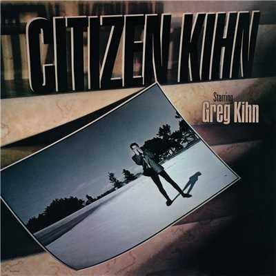アルバム/Citizen Kihn/Greg Kihn