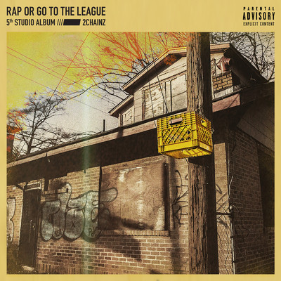 アルバム/Rap Or Go To The League (Explicit)/2チェインズ