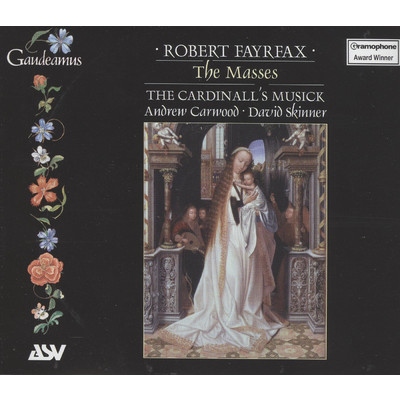Fayrfax: The Masses/The Cardinall's Musick／Andrew Carwood