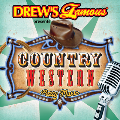 アルバム/Drew's Famous Presents Country Western Party Music/The Hit Crew