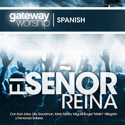 アルバム/El Senor Reina (Live)/Gateway Worship