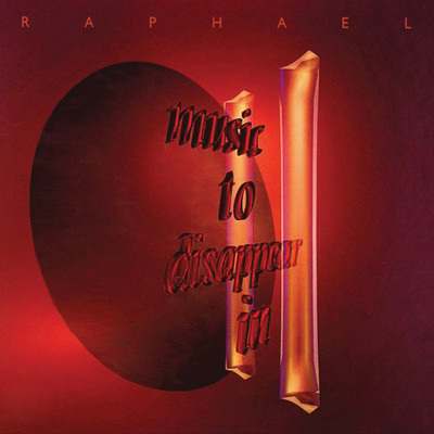 アルバム/Music to Disappear In II/Raphael