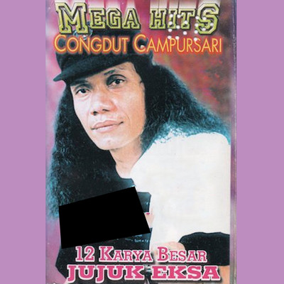 Mega Hit's Congdut Campursari 12 Karya Besar Jujuk Eksa/Jujuk Eksa