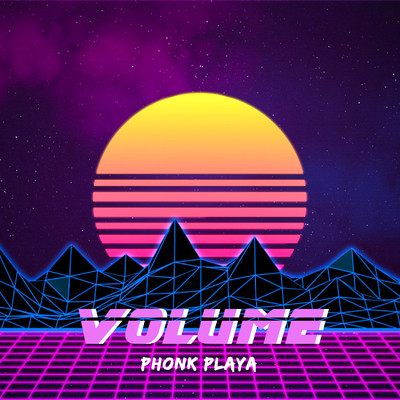 VOLUME/Phonk Playa