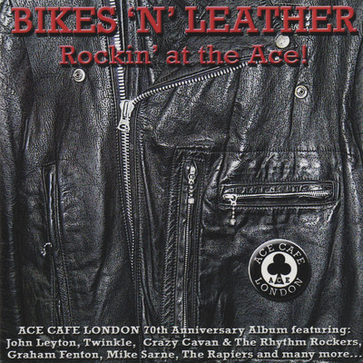 Bikes 'N' Leather - Rockin' at the Ace！/Various Artists