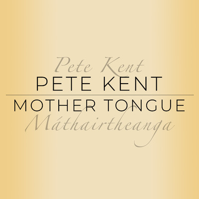 Mother Tongue/Pete Kent