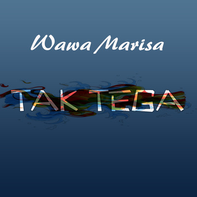 シングル/Tak Tega/Wawa Marisa