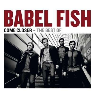 アルバム/Come Closer - The Best Of/Babel Fish