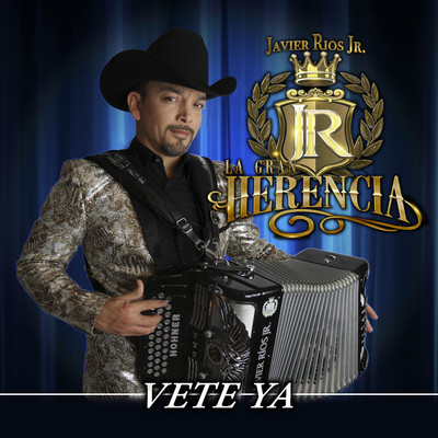 シングル/Vete Ya/Javier Rios Jr y La Gran Herencia