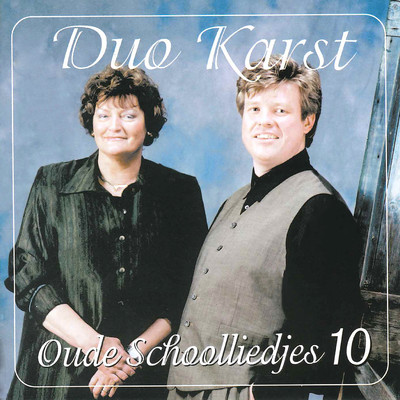 アルバム/Oude Schoolliedjes, Deel 10/Duo Karst