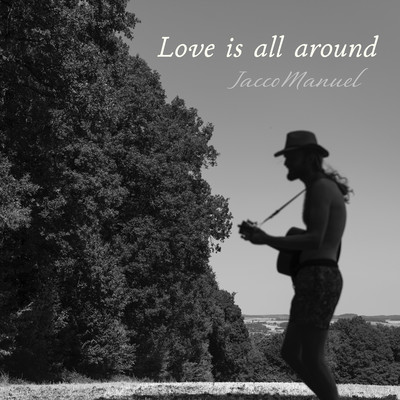 シングル/Love Is All Around/Jacco Manuel